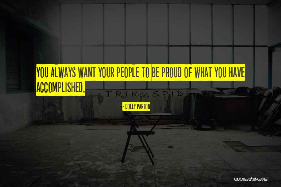 Always Proud Of You Quotes By Dolly Parton