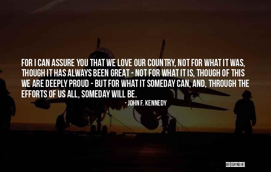 Always Proud Of You Quotes By John F. Kennedy Always Proud Of You Quotes By John F. Kennedy