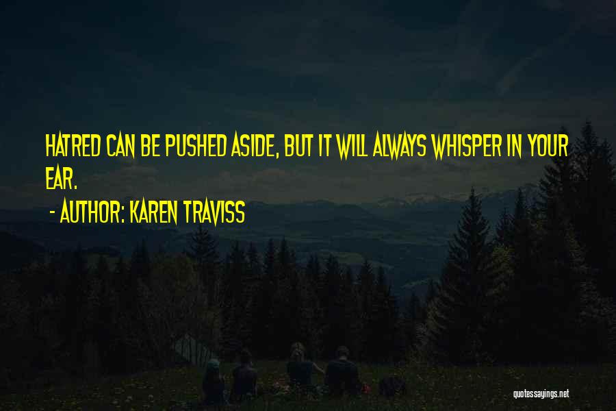 Always Pushed Aside Quotes By Karen Traviss