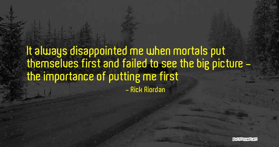 Always Putting Yourself First Quotes By Rick Riordan Always Putting Yourself First Quotes By Rick Riordan