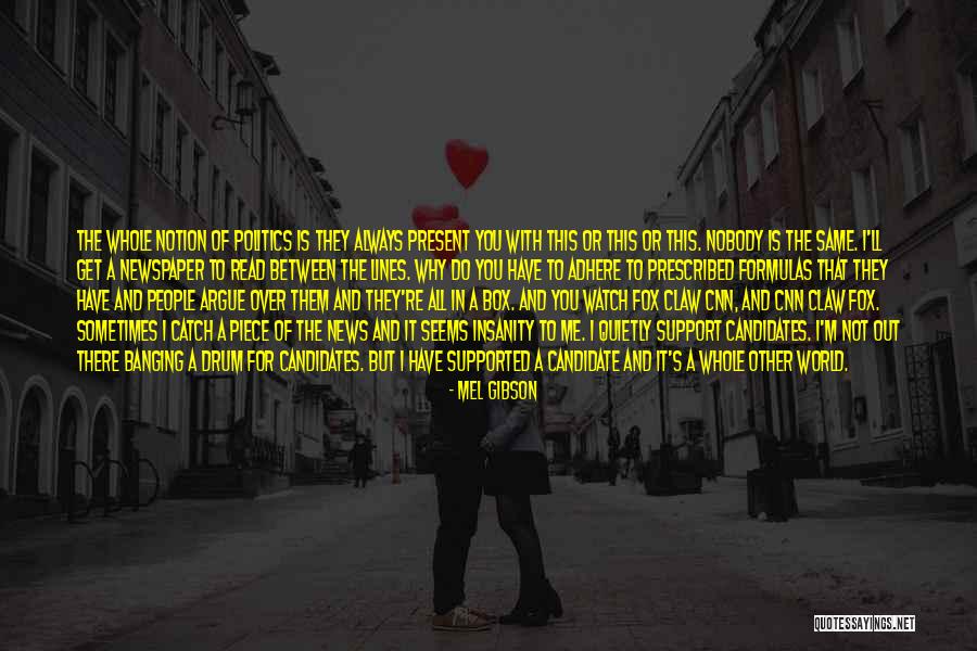 Always Read Between The Lines Quotes By Mel Gibson Always Read Between The Lines Quotes By Mel Gibson
