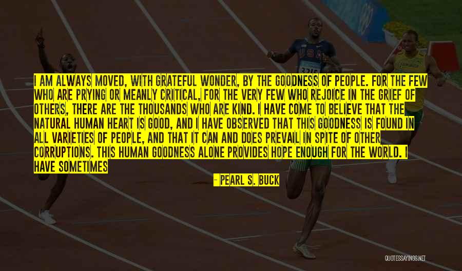 Always Rejoice Quotes By Pearl S. Buck Always Rejoice Quotes By Pearl S. Buck