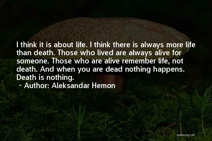 Always Remember Death Quotes By Aleksandar Hemon