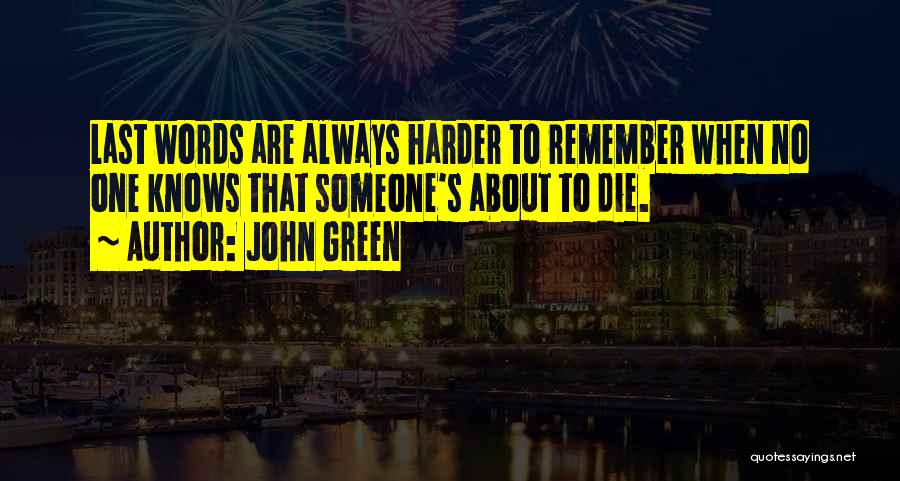 Always Remember Death Quotes By John Green