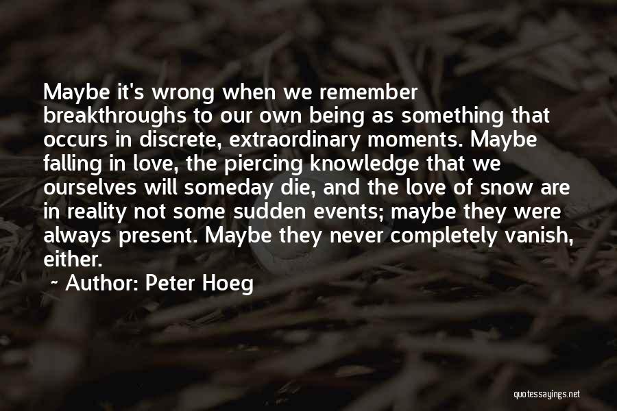 Always Remember Death Quotes By Peter Hoeg