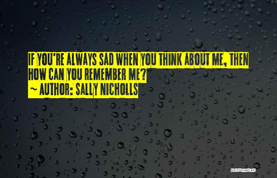 Always Remember Death Quotes By Sally Nicholls