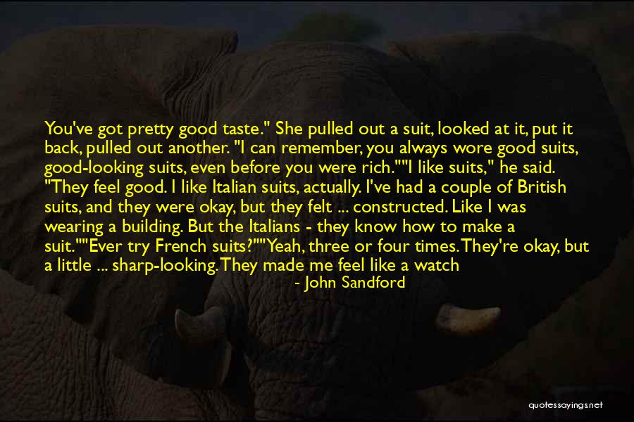 Always Remember Good Times Quotes By John Sandford Always Remember Good Times Quotes By John Sandford