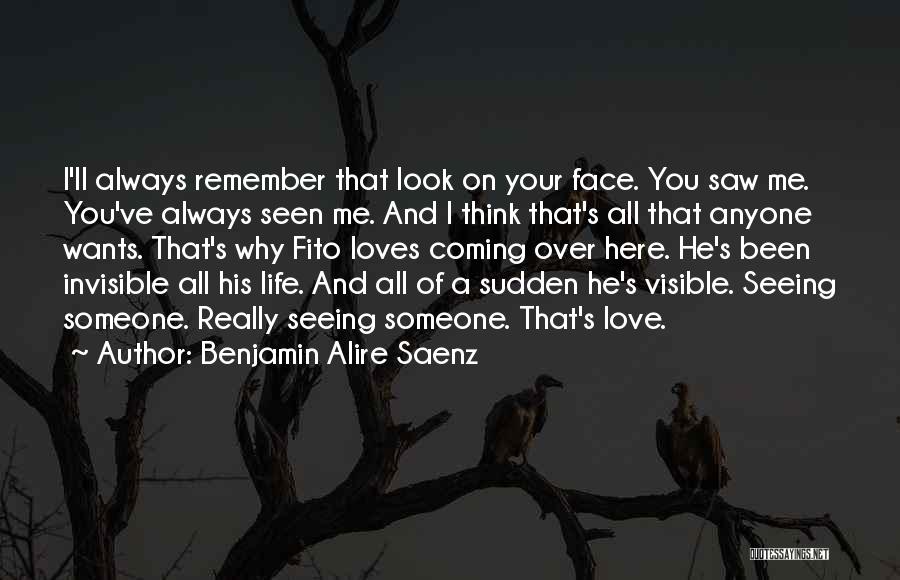 Always Remember Me Quotes By Benjamin Alire Saenz