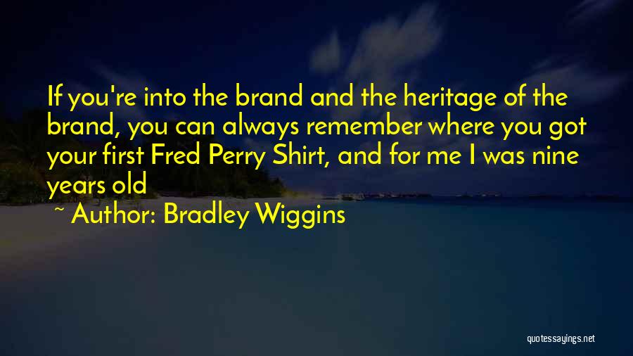 Always Remember Me Quotes By Bradley Wiggins