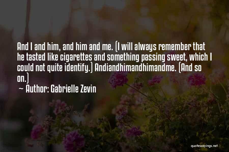 Always Remember Me Quotes By Gabrielle Zevin