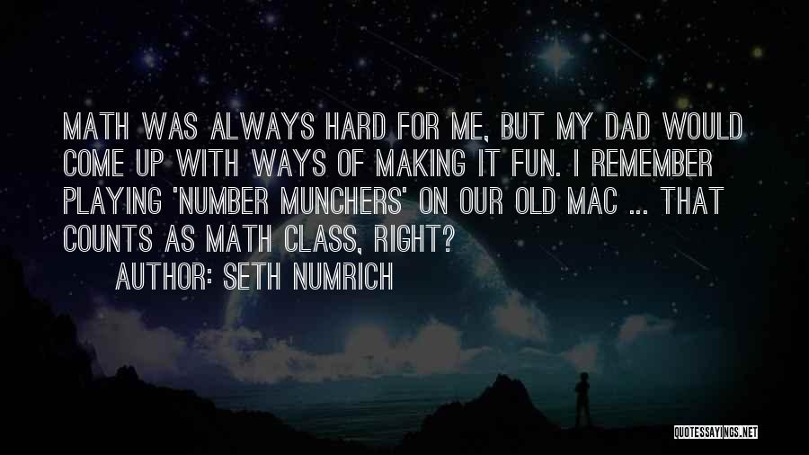 Always Remember Me Quotes By Seth Numrich