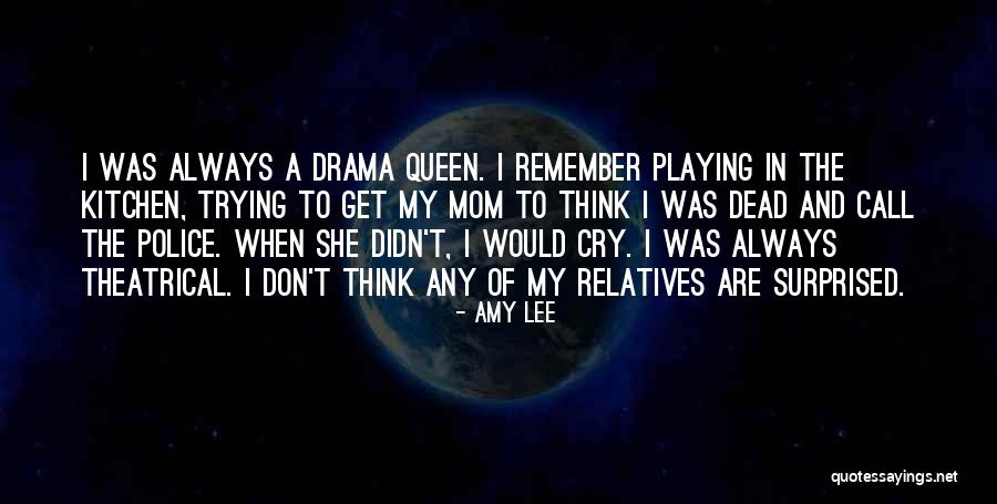 Always Remember Mom Quotes By Amy Lee Always Remember Mom Quotes By Amy Lee