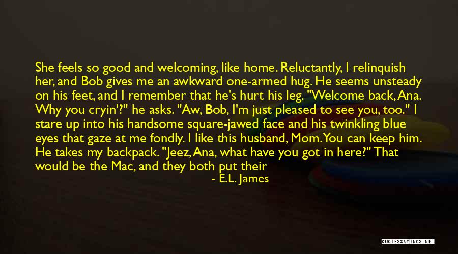 Always Remember Mom Quotes By E.L. James Always Remember Mom Quotes By E.L. James