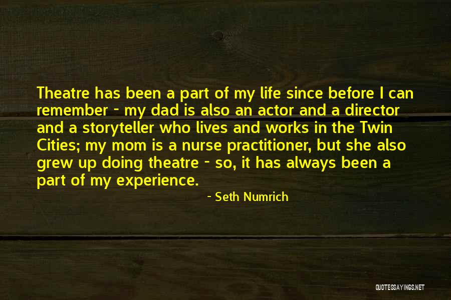 Always Remember Mom Quotes By Seth Numrich Always Remember Mom Quotes By Seth Numrich