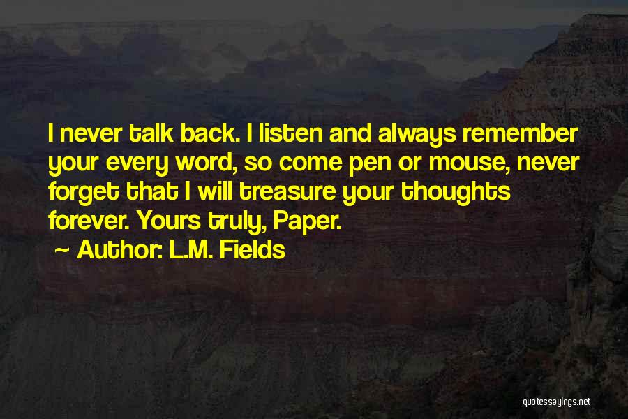 Always Remember Never Forget Quotes By L.M. Fields