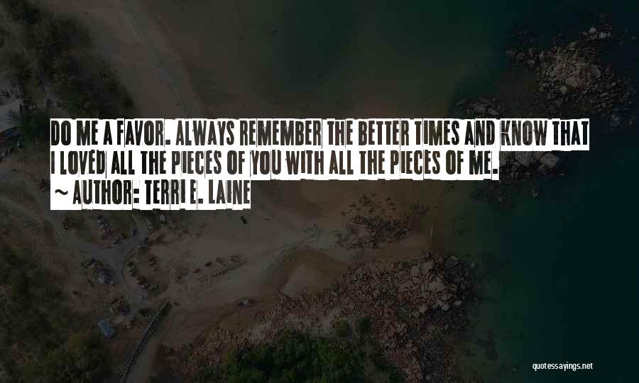 Always Remember That You Are Loved Quotes By Terri E. Laine