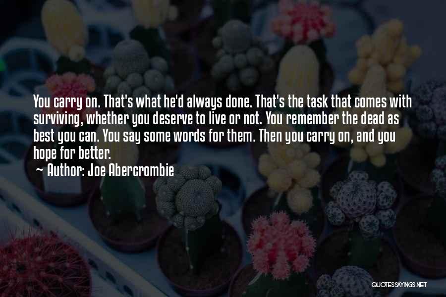 Always Remember What You Deserve Quotes By Joe Abercrombie