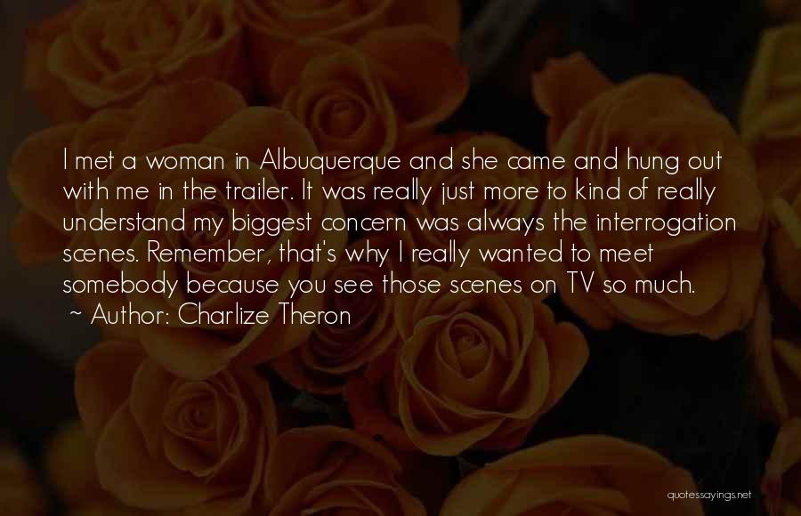 Always Remember Where You Came From Quotes By Charlize Theron