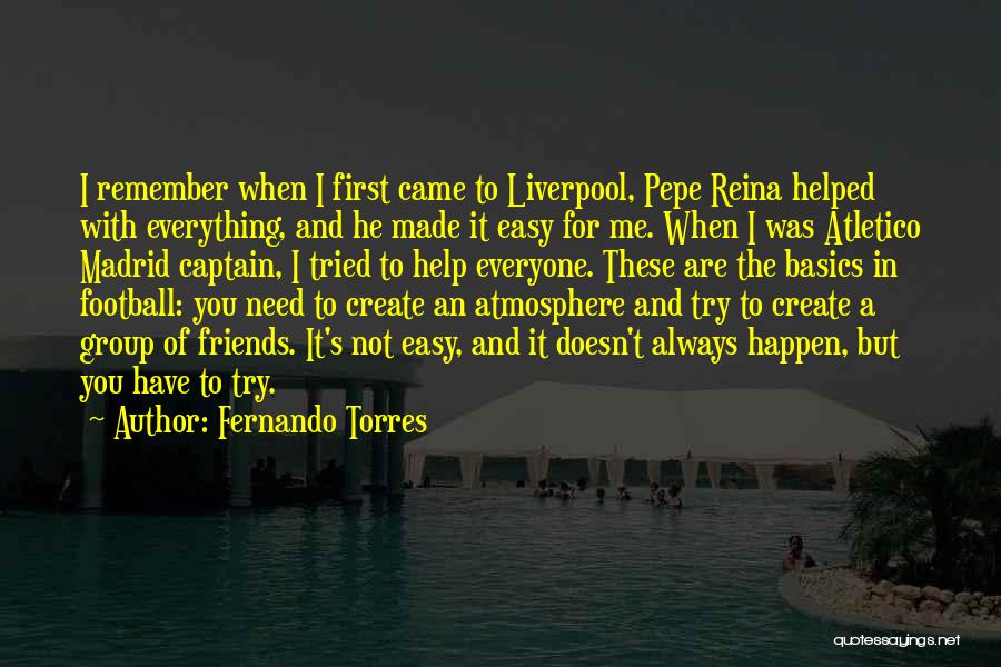 Always Remember Where You Came From Quotes By Fernando Torres