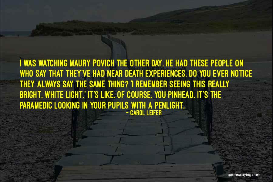 Always Remember You Death Quotes By Carol Leifer Always Remember You Death Quotes By Carol Leifer