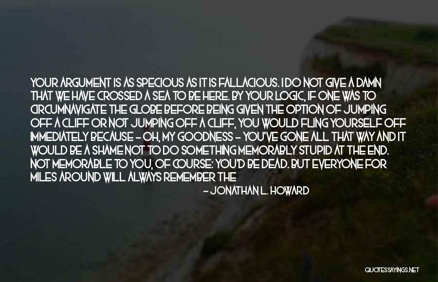 Always Remember You Death Quotes By Jonathan L. Howard Always Remember You Death Quotes By Jonathan L. Howard