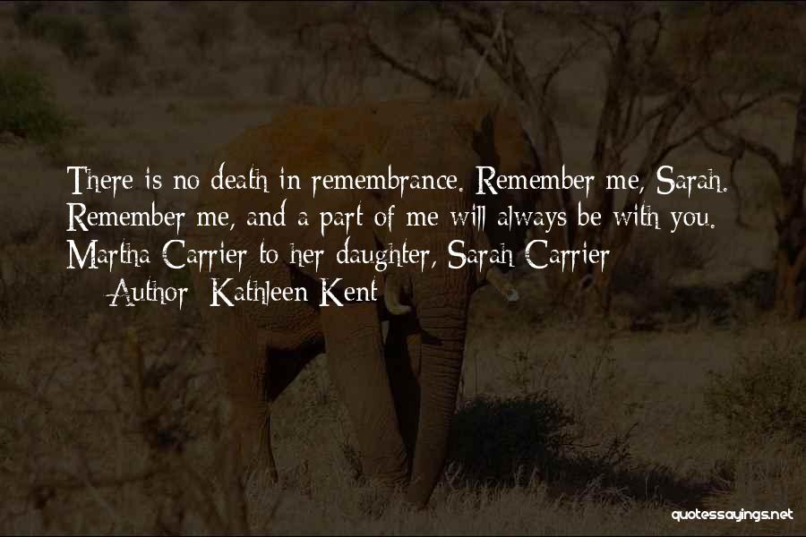 Always Remember You Death Quotes By Kathleen Kent