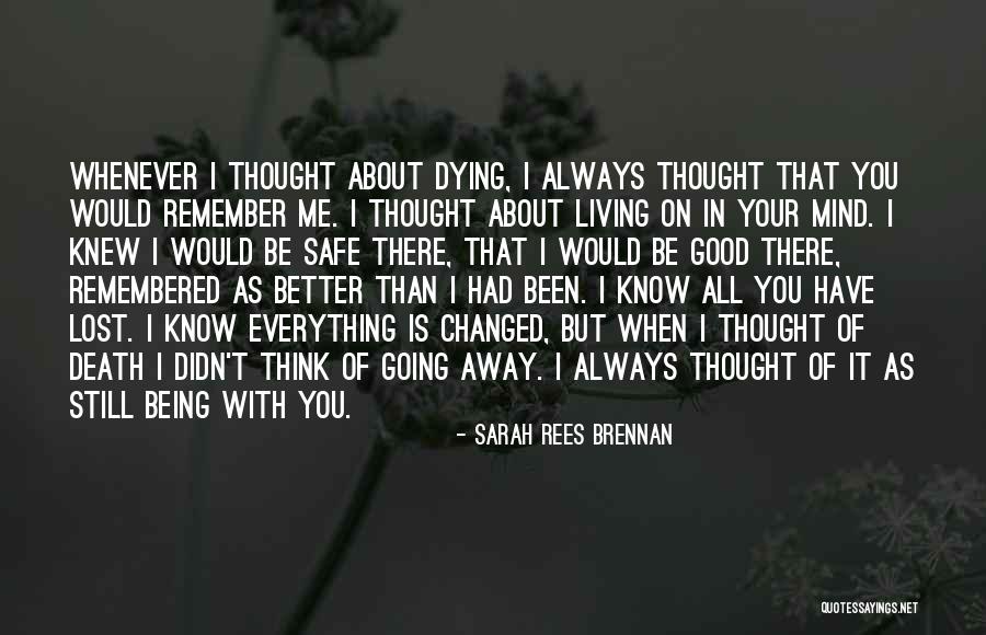 Always Remember You Death Quotes By Sarah Rees Brennan