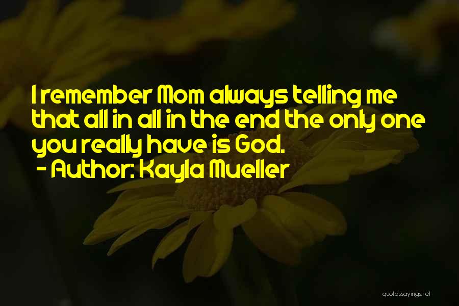 Always Remember You Quotes By Kayla Mueller