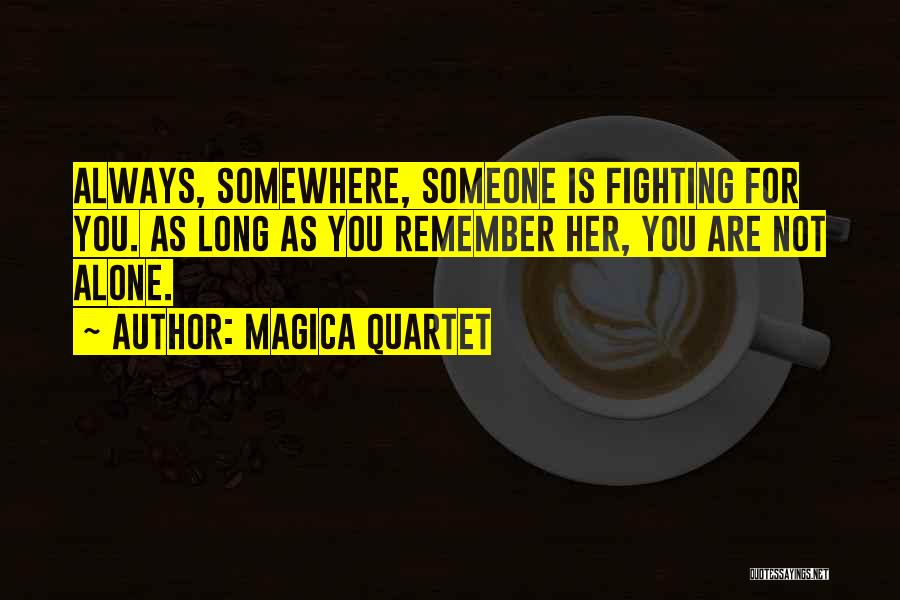 Always Remember You Quotes By Magica Quartet