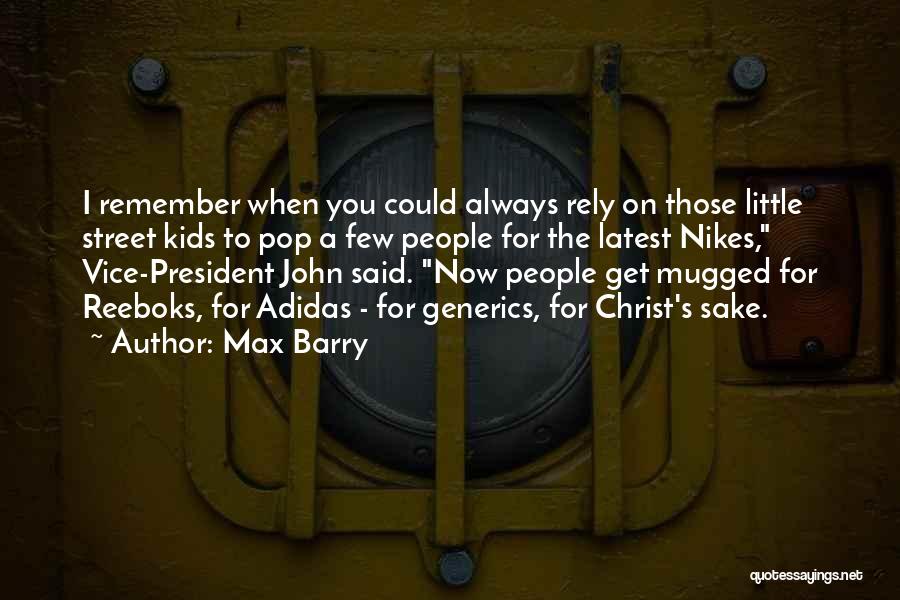 Always Remember You Quotes By Max Barry