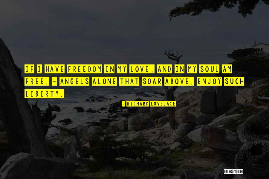 Always Remembering And Never Forgetting Quotes By Richard Lovelace Always Remembering And Never Forgetting Quotes By Richard Lovelace