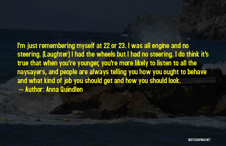 Always Remembering You Quotes By Anna Quindlen