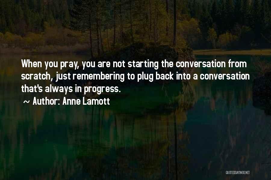 Always Remembering You Quotes By Anne Lamott