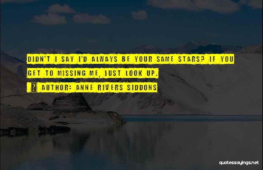 Always Remembering You Quotes By Anne Rivers Siddons