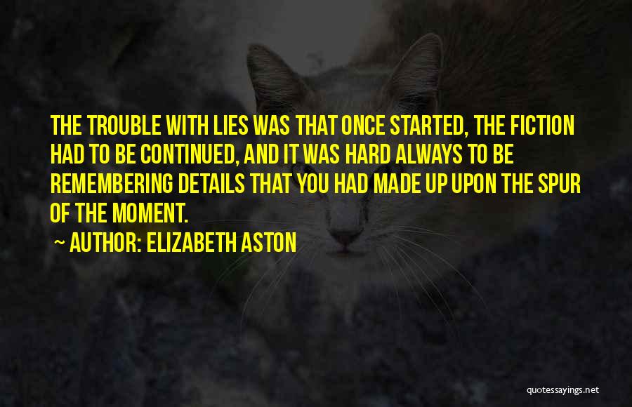 Always Remembering You Quotes By Elizabeth Aston