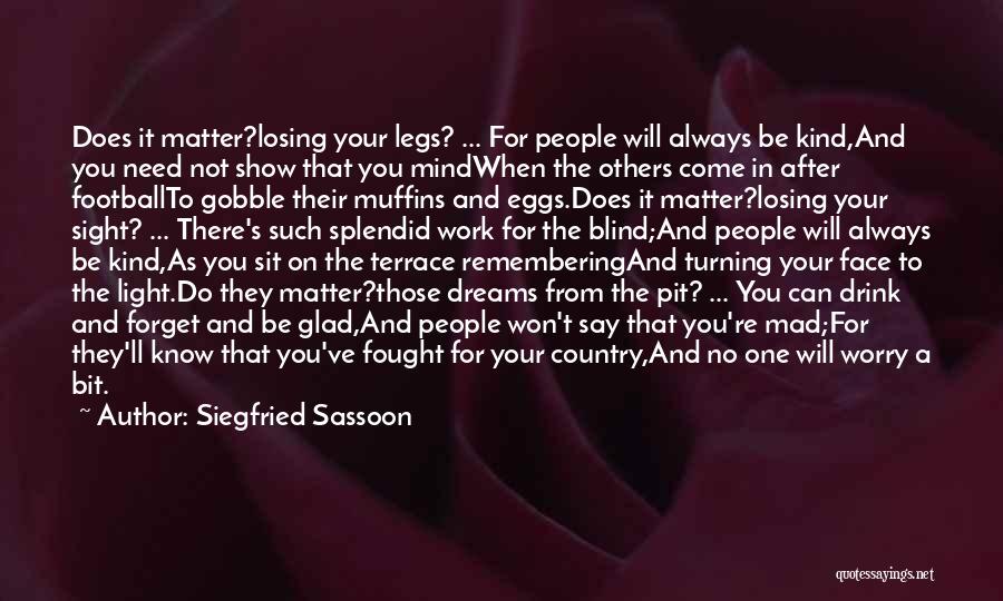 Always Remembering You Quotes By Siegfried Sassoon