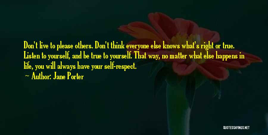 Always Respect Yourself Quotes By Jane Porter