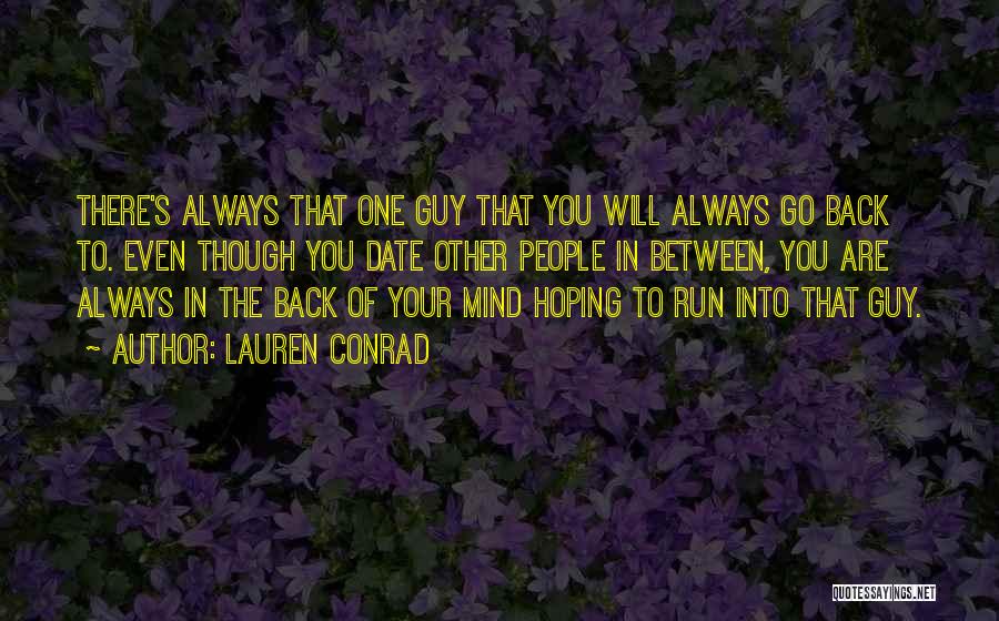 Always Run Back To You Quotes By Lauren Conrad