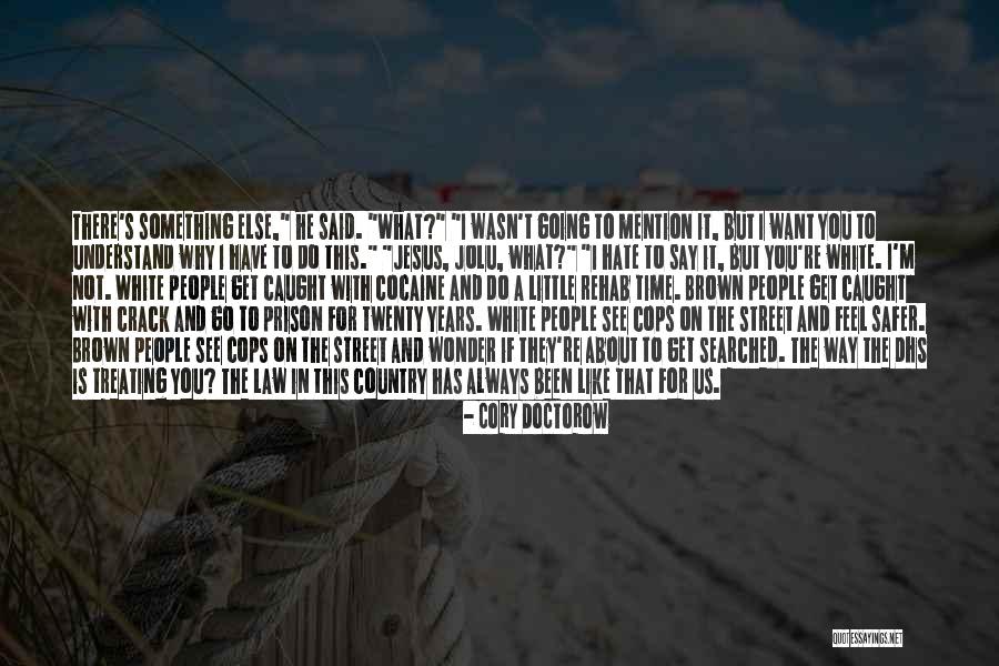 Always Say What You Feel Quotes By Cory Doctorow Always Say What You Feel Quotes By Cory Doctorow