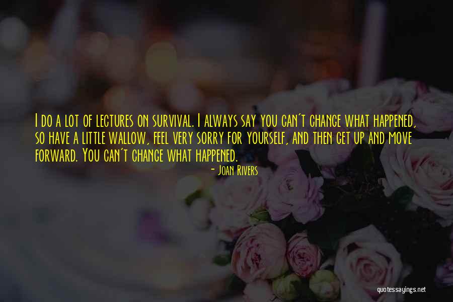 Always Say What You Feel Quotes By Joan Rivers Always Say What You Feel Quotes By Joan Rivers