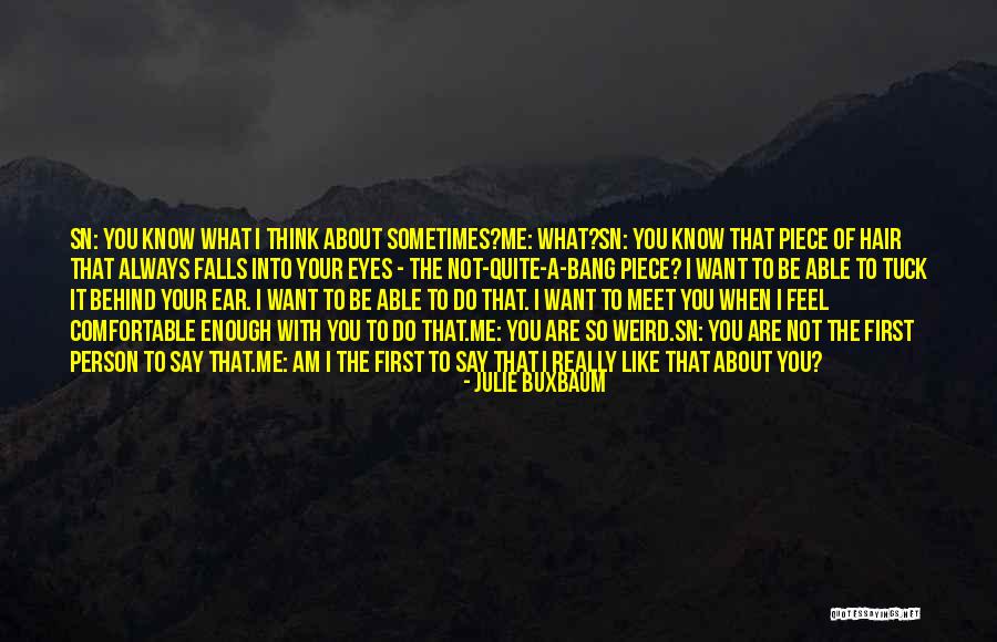 Always Say What You Feel Quotes By Julie Buxbaum Always Say What You Feel Quotes By Julie Buxbaum