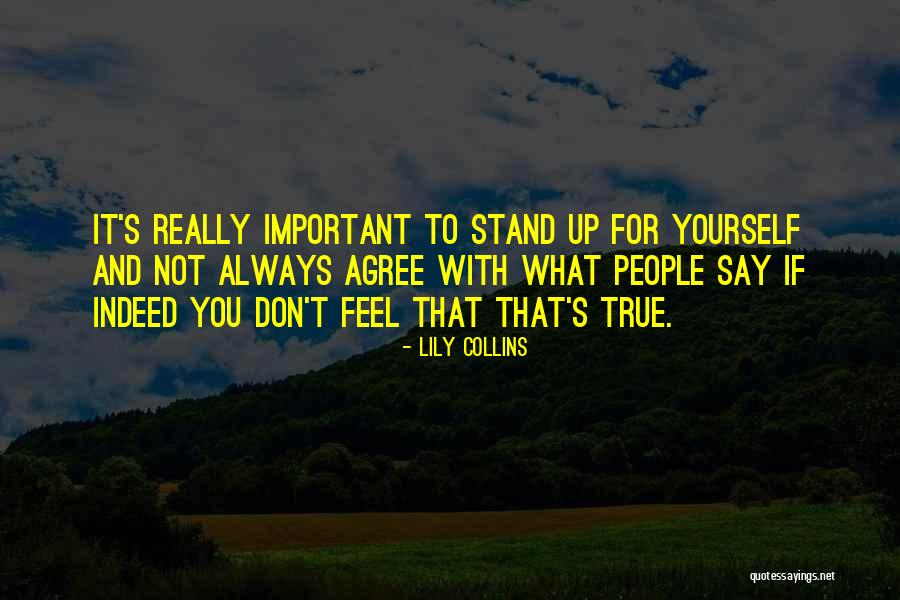 Always Say What You Feel Quotes By Lily Collins Always Say What You Feel Quotes By Lily Collins