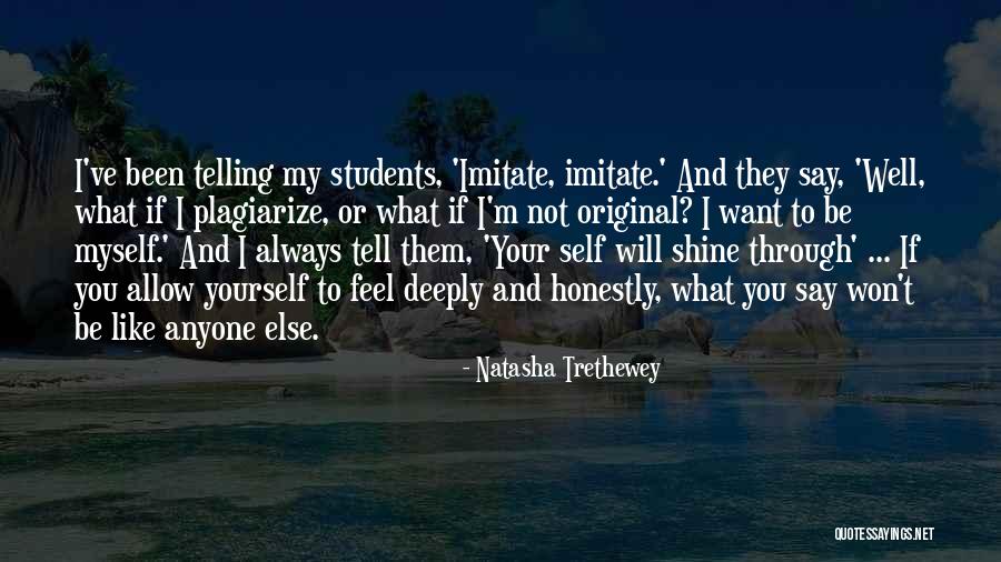 Always Say What You Feel Quotes By Natasha Trethewey Always Say What You Feel Quotes By Natasha Trethewey