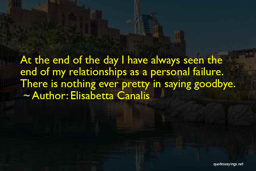 Always Saying Goodbye Quotes By Elisabetta Canalis