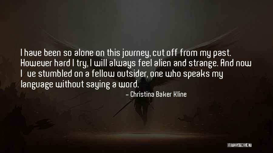 Always Saying How You Feel Quotes By Christina Baker Kline Always Saying How You Feel Quotes By Christina Baker Kline