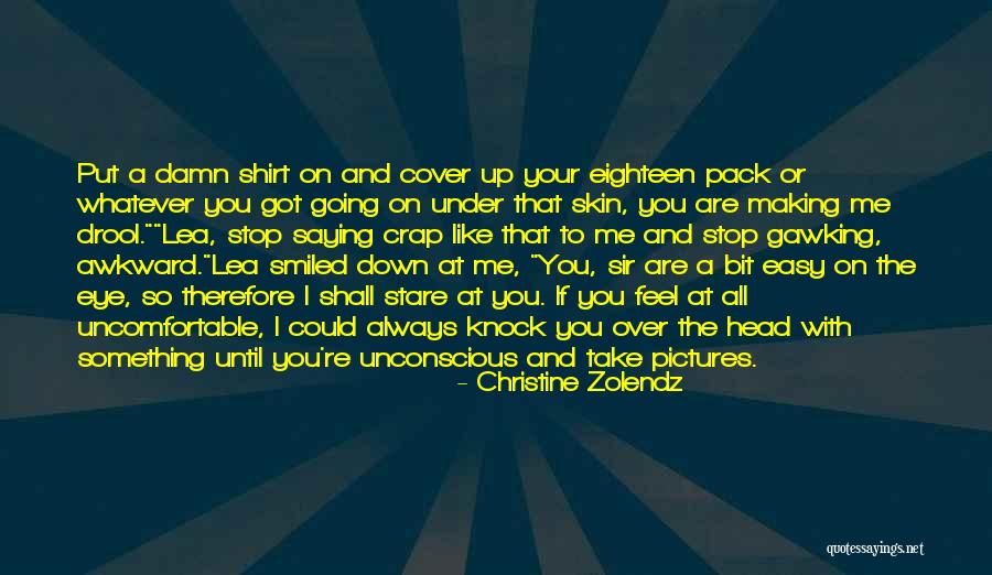Always Saying How You Feel Quotes By Christine Zolendz Always Saying How You Feel Quotes By Christine Zolendz