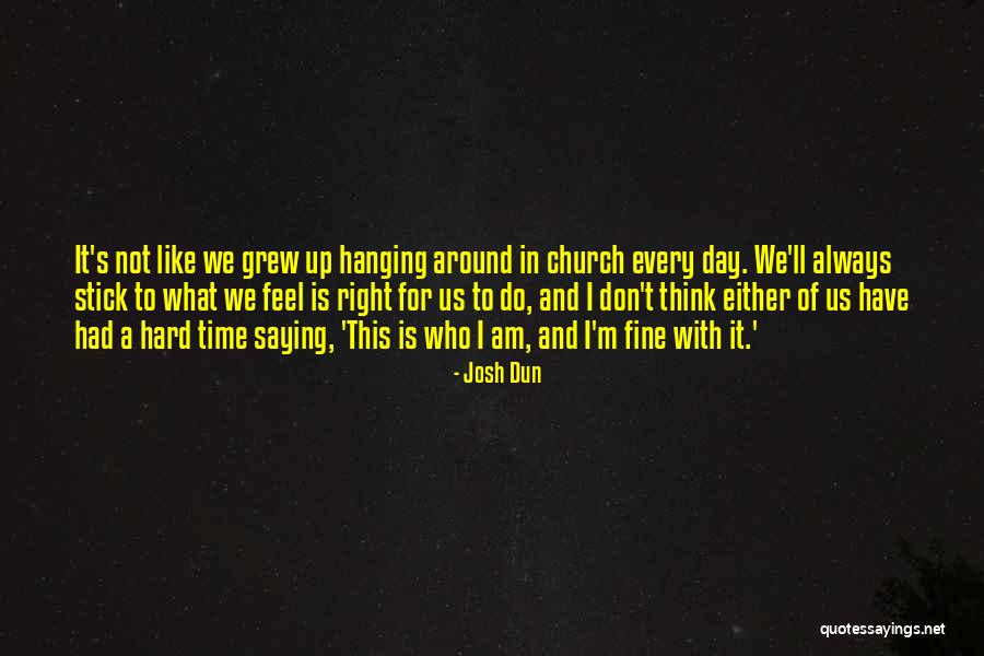 Always Saying How You Feel Quotes By Josh Dun