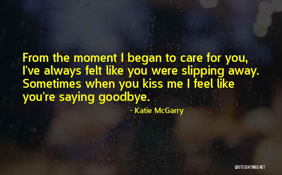 Always Saying How You Feel Quotes By Katie McGarry