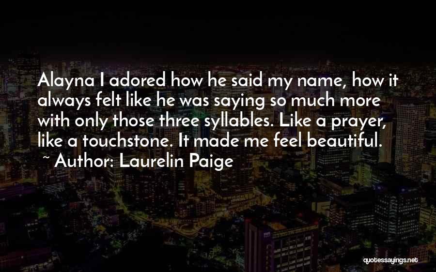 Always Saying How You Feel Quotes By Laurelin Paige