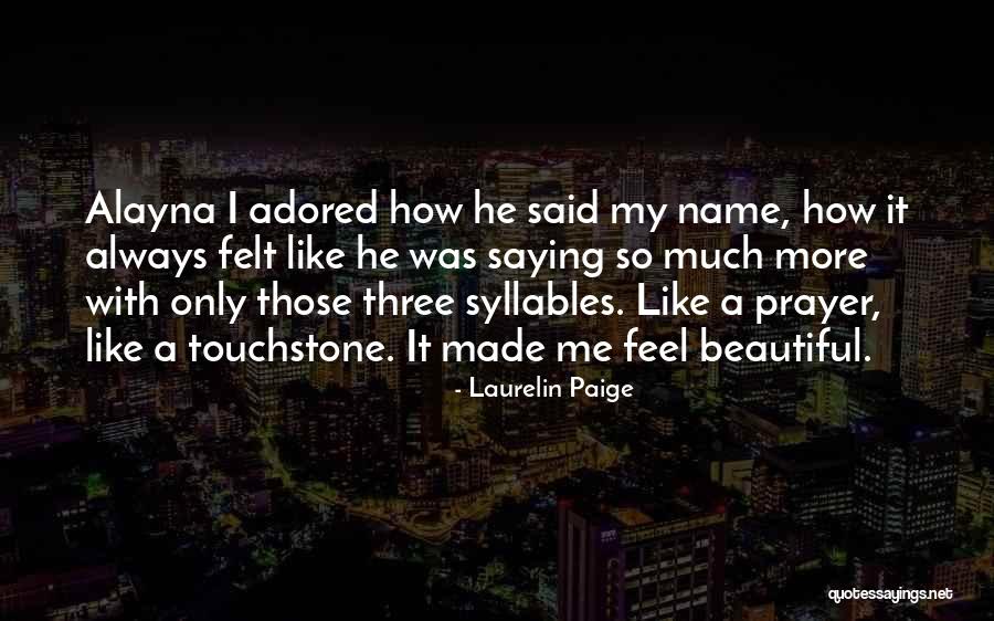 Always Saying How You Feel Quotes By Laurelin Paige Always Saying How You Feel Quotes By Laurelin Paige